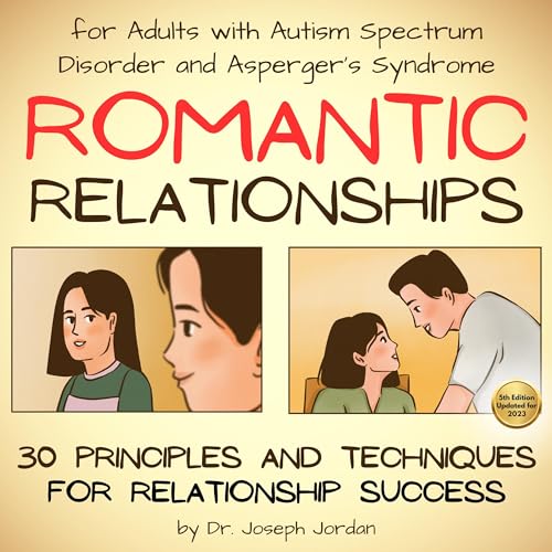 Romantic Relationships for Adults with Autism Spectrum Disorder and Asperger's Syndrome (By Dr. Joseph Jordan) episode artwork