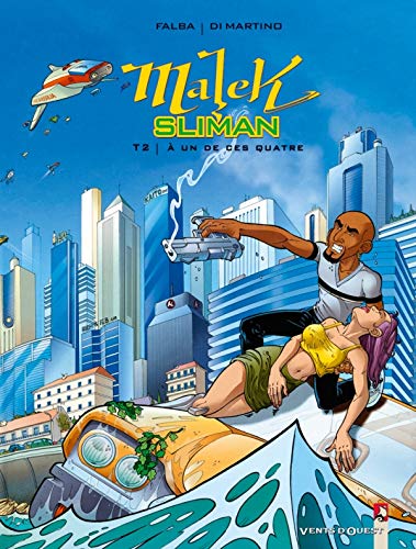 Malek Sliman, tome 2 : A un de ces quatre