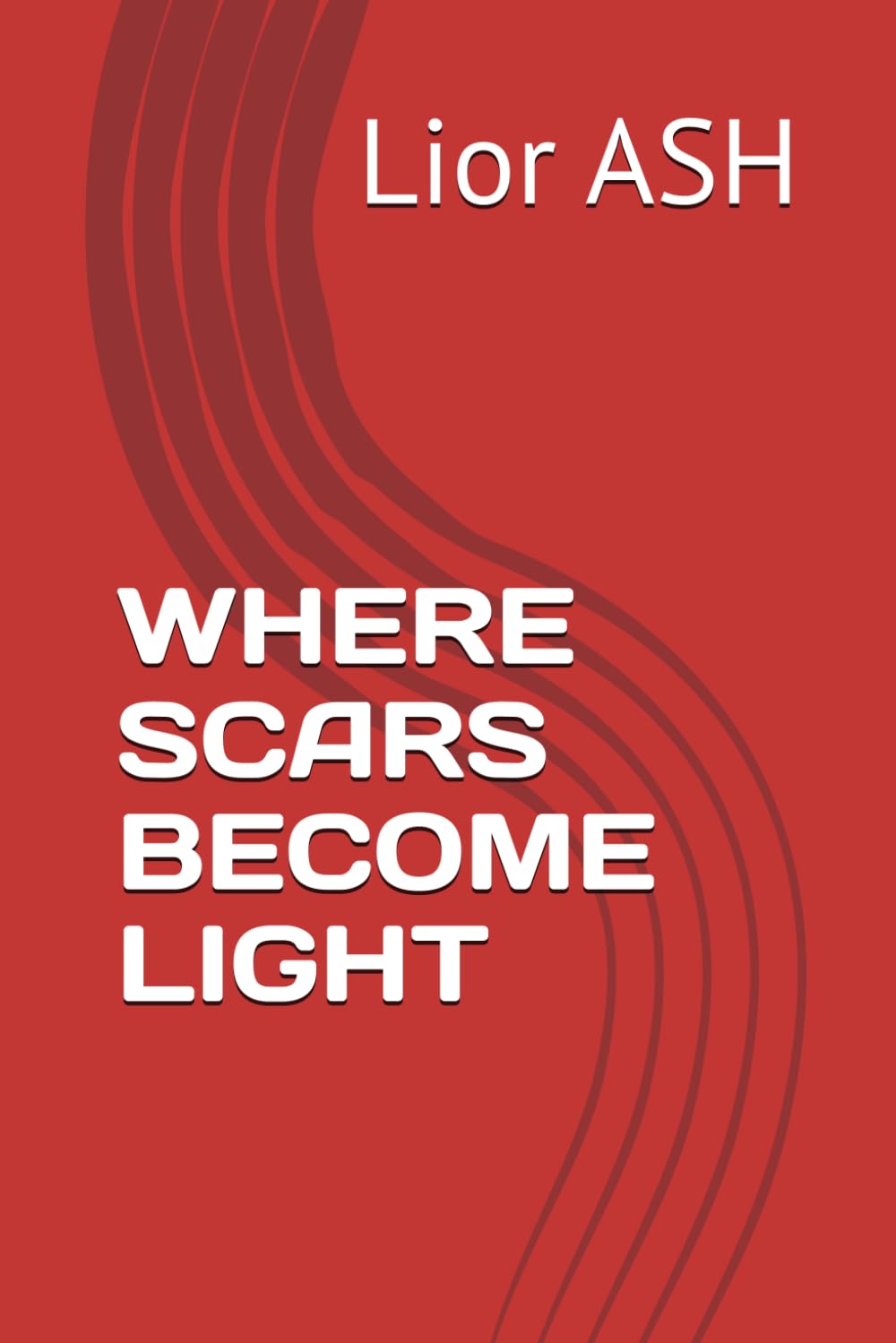 WHERE SCARS BECOME LIGHT