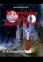 Warriors of the Mystic Moons 1419658441 Book Cover