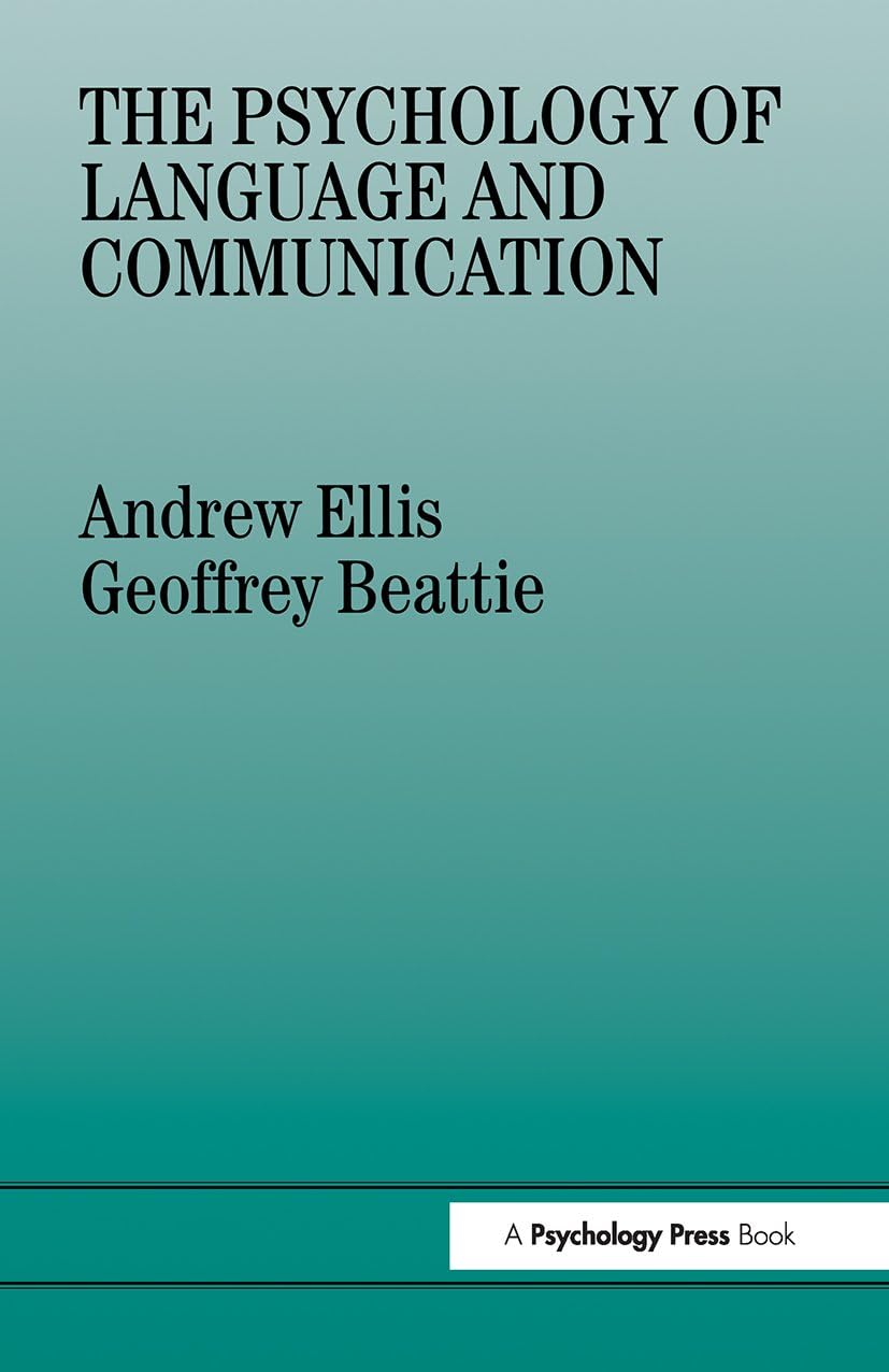 The Psychology of Language And Communication,Geoffrey Beattie, A