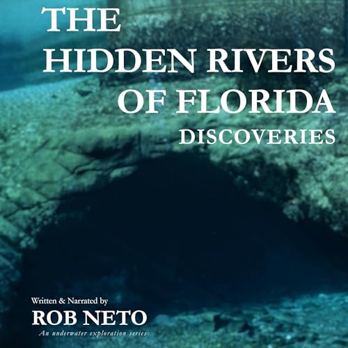 The Hidden Rivers of Florida: Discoveries Titelbild