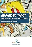 Advanced Tarot: Going Deeper Into The Tarot Skills & Layouts B0CZBCKTTB Book Cover