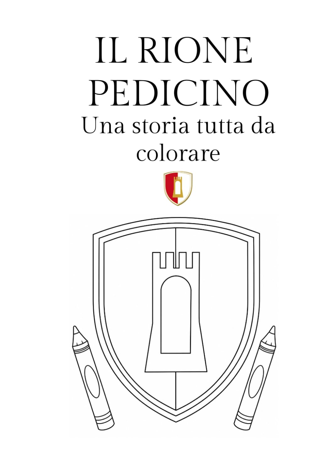Il RIONE PEDICINO: Una storia tutta da colorare