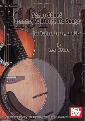 101 Three-Chord Country & Bluegrass Songs. For Chitarra