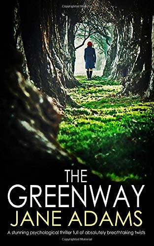 THE GREENWAY: a stunning logical thriller full of absolutely breathtaking twists (Detective Mike Croft)