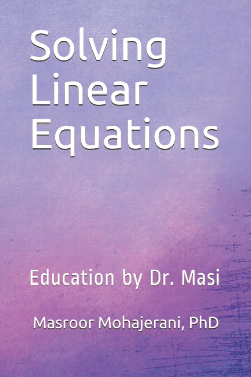 Solving Linear Equations: Education by Dr. Masi (Grade 9 Mathematics Workbooks)