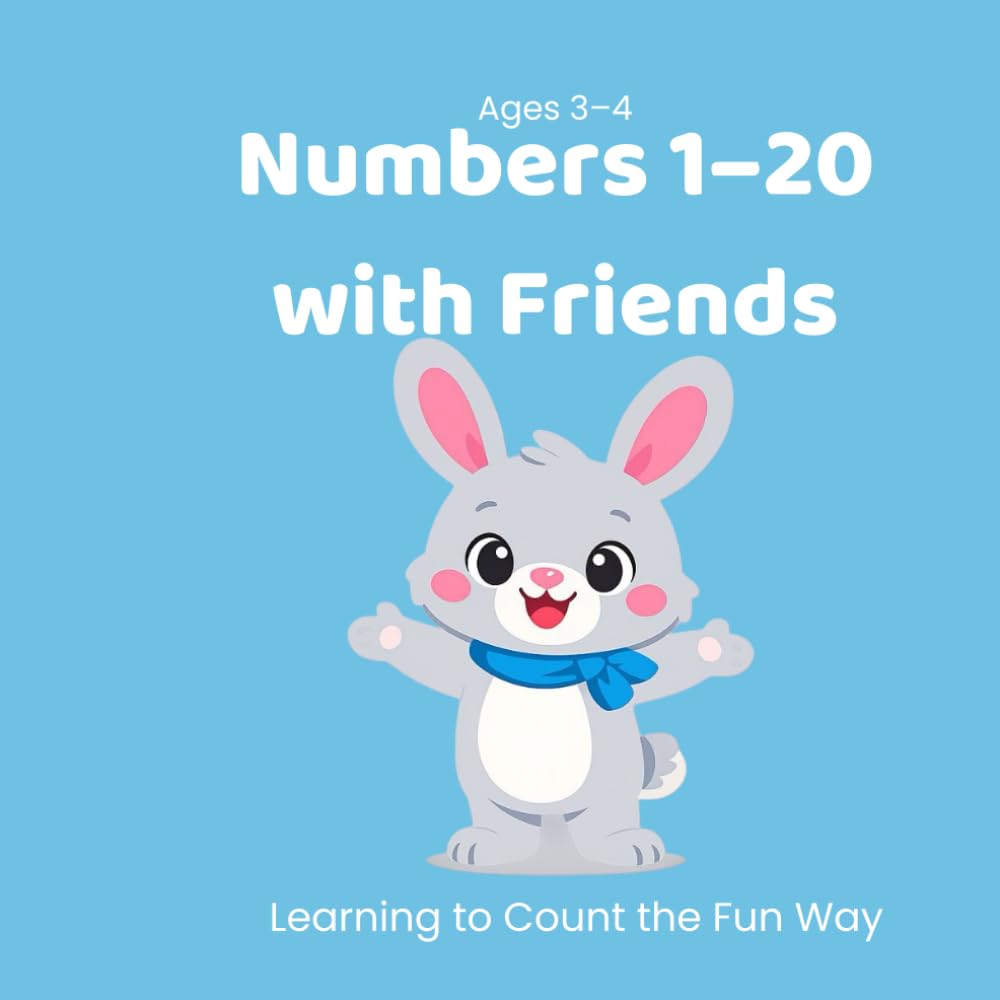 Numbers 1–20 with Friends: Learning to Count the Fun Way (Little Steps Learning Series)