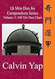 Qi Men Dun Jia Compendium Series Volume 3 - 540 Yin Dun Chart by Calvin Yap (2011-12-21)