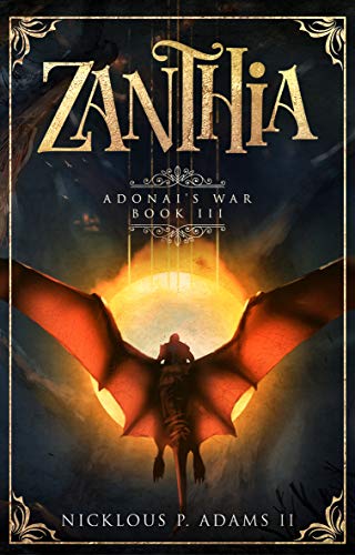 Zanthia Adonai S War Adonai S Prophecy Book 3 Kindle Edition By Adams Ii Nicklous Children Kindle Ebooks Amazon Com
