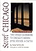 Secret Chicago: The Unique Guidebook to Chicago's Hidden Sites, Sounds & Tastes (Secret Guides)
