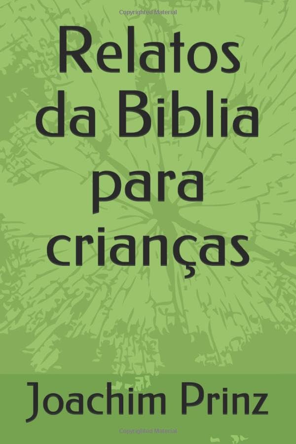 Relatos da Biblia para crianças (Portuguese Edition)      Paperback – July 16, 2020