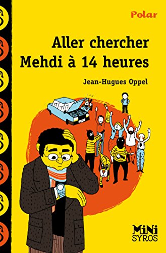 Télécharger Aller chercher Mehdi à 14h (Mini Syros Polar) Francais PDF