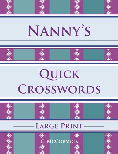 Nanny's Quick Crosswords Large Print