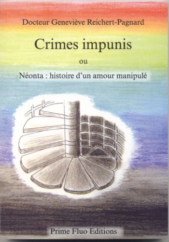 Crimes impunis ou Néonta: histoire d'un amour manipulé Livre eBook France