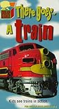 There Goes a Train [VHS]