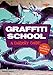 Produktbild Graffiti School: A Student Guide with Teacher's Manual