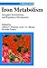 Produktbild Iron Metabolism: Inorganic Biochemistry and Regulatory Mechanisms: Inorganic Biochemistry and Regulatory Metabolism