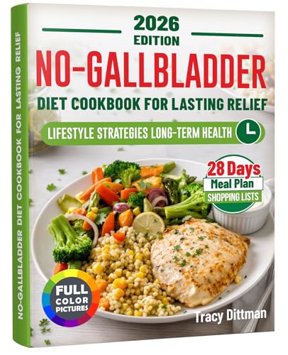 No-Gallbladder Diet Cookbook for Lasting Relief