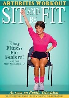 Sit and Be Fit Arthritis Award-Winning Chair Exercise Workout For Seniors-Stretching, Aerobics, Strength Training, and Balance. Improve flexibility, muscle and bone strength, circulation, heart health, and stability