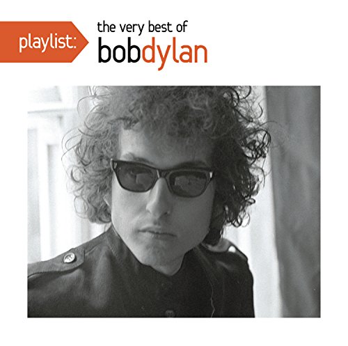 Playlist: The Very Best of Bob Dylan - Les Beatles, Paul McCartney, John Lennon, RIngo Starr, George Harrison Playlist: The Very Best of Bob Dylan