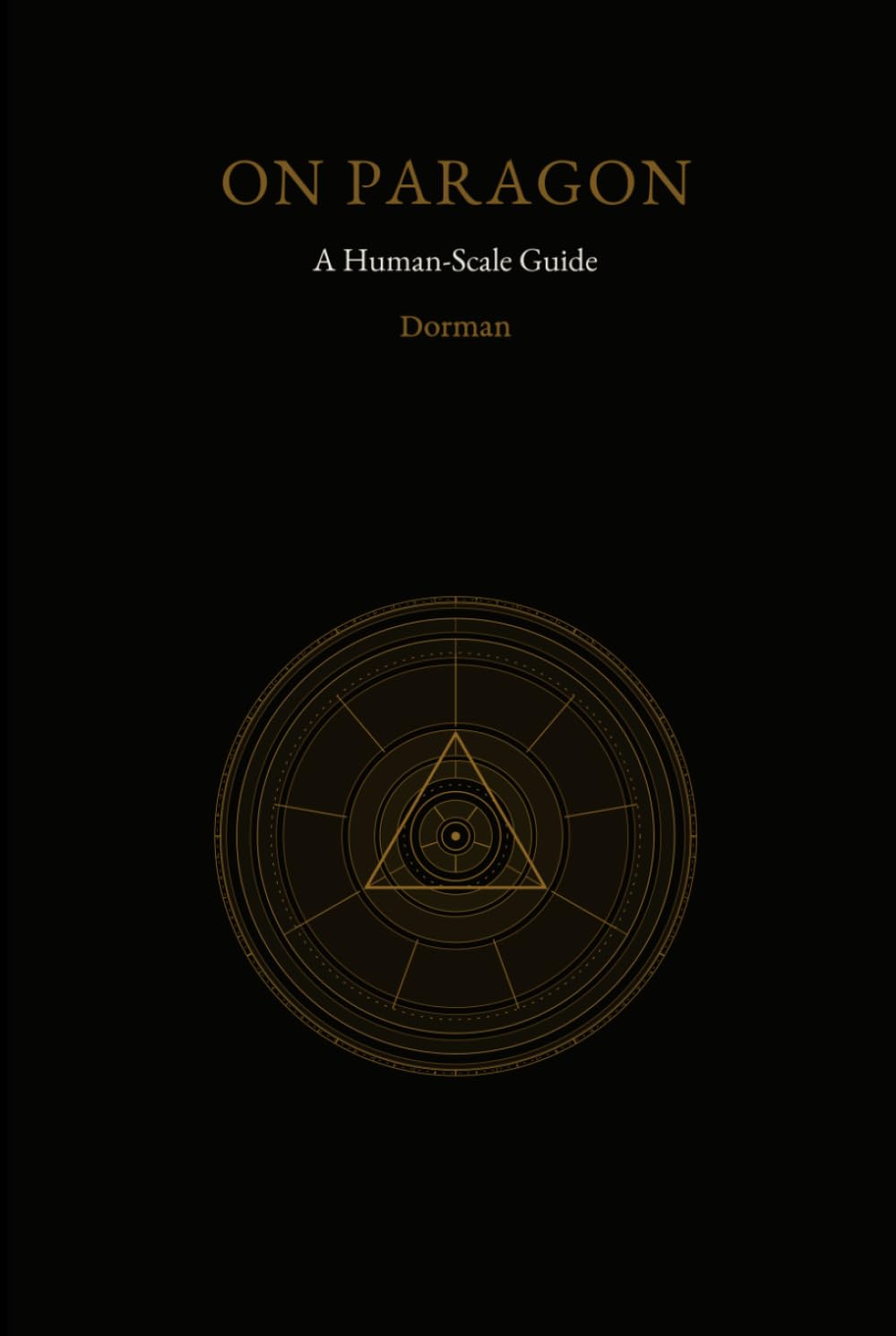 On Paragon: A Human-Scale Guide (Paragon: Adaptive Coherence Theory)