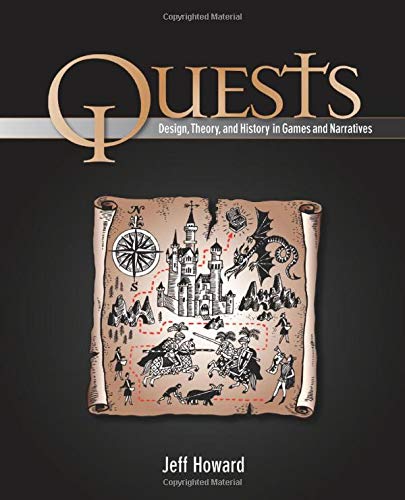 Quests: Design, Theory, and History in Games and Narratives