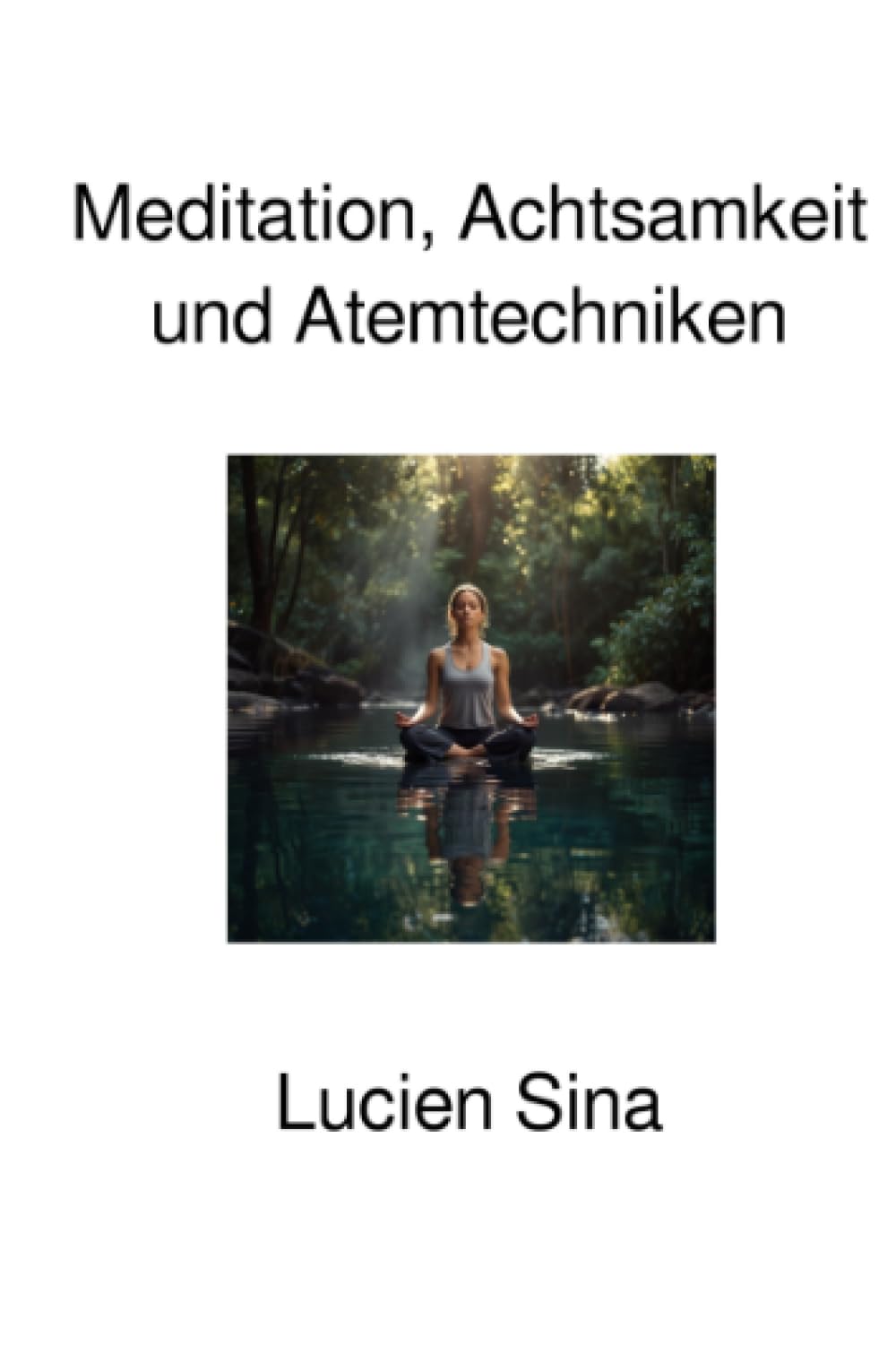Meditation, Achtsamkeit und Atemtechniken