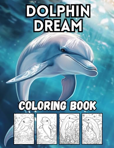Dolphin Dream: 40 Big and Playful Ocean Designs for Kids