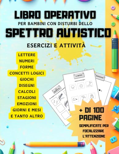 Libro Operativo per Bambini con Disturbi dello Spettro Autistico: Esercizi e Attività