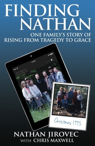 Finding Nathan: One Family’s Story of Rising from Tragedy to Grace