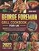 George Foreman Grill Cookbook for UK 2022: 365-Day Delicious, Quick, Healthy Recipes for Indoor Grilling and Air Frying for Beginners