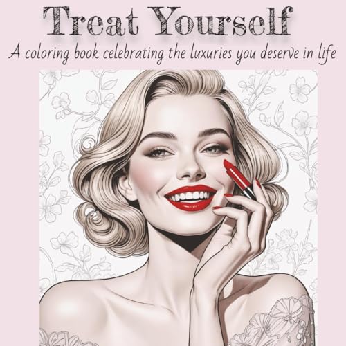 Treat Yourself Coloring Book: A Coloring Book Celebrating the Luxuries you Deserve in Life image 2