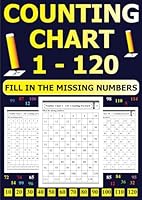 Counting Chart 1-120: Fill in the Missing Numbers: Learn to Count Forwards and Backwards. B0D6RF99RS Book Cover