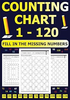 Paperback Counting Chart 1-120: Fill in the Missing Numbers: Learn to Count Forwards and Backwards. Book