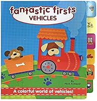 Fantastic Firsts: Vehicles - Children's Learning Board Book - Educational 1950951421 Book Cover