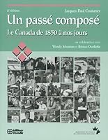 Un passe compose: Le Canada de 1850 a nos jours 2760003981 Book Cover
