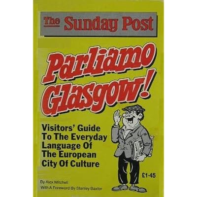 Parliamo Glasgow!: Visitors' Guide to the Everday Language of the European City of Culture