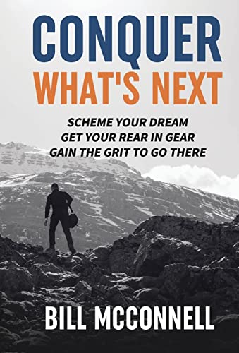 Conquer What's Next: Scheme Your Dream, Get You... 1640851968 Book Cover