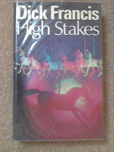 High Stakes by Dick Francis (October 13,1975) B01B98AWPY Book Cover