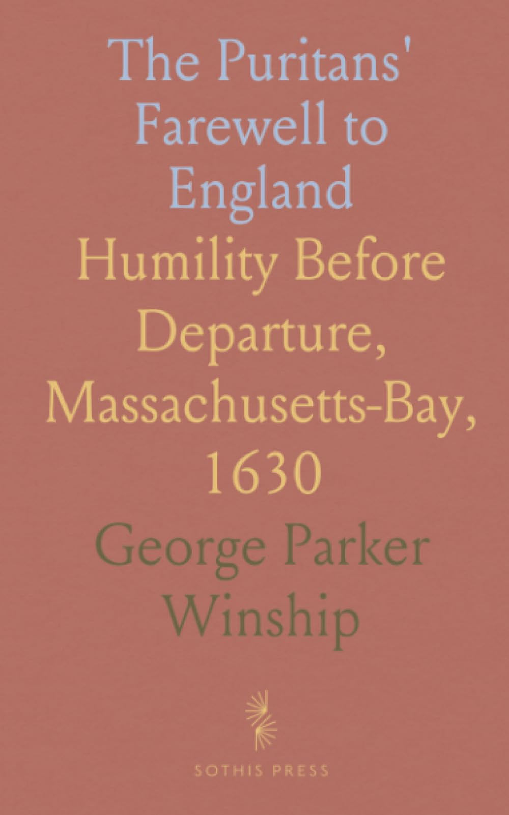 The Puritans' Farewell to England: Humility Before Departure, Massachusetts-Bay, 1630