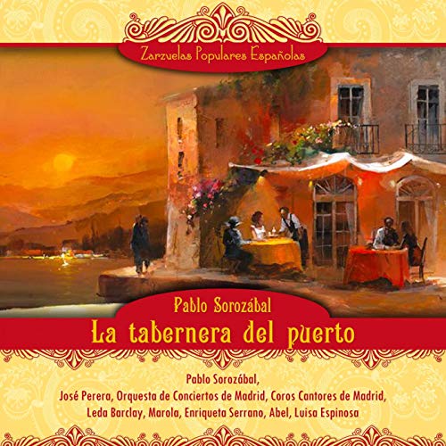 La tabernera del puerto (Zarzuela en tres actos) VARIOUS ARTISTS