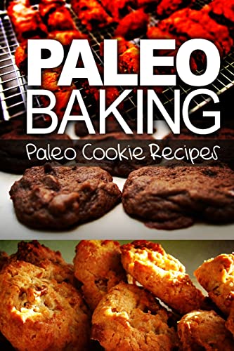 Paleo Baking - Paleo Cookie Recipes