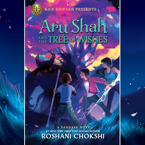 Aru Shah and the Tree of Wishes by Roshani Chokshi episode artwork