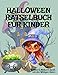 Halloween Rätselbuch für Kinder: Puzzle, Dot to Dot, Wortsuchspiel, Wortsucherätsel, Wortgitter, Buchstaben und Labyrinth Rätsel, Malbuch Spaß mit den ... 3 Jahren bis 6 (Die Witzigen Hexen, Band 1)