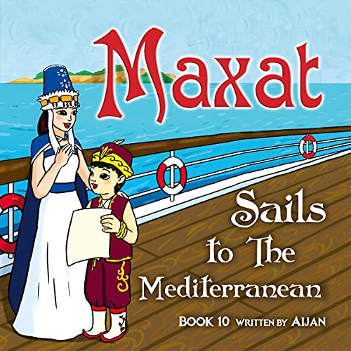 Maxat Sails to the Mediterranean by Aijan episode artwork