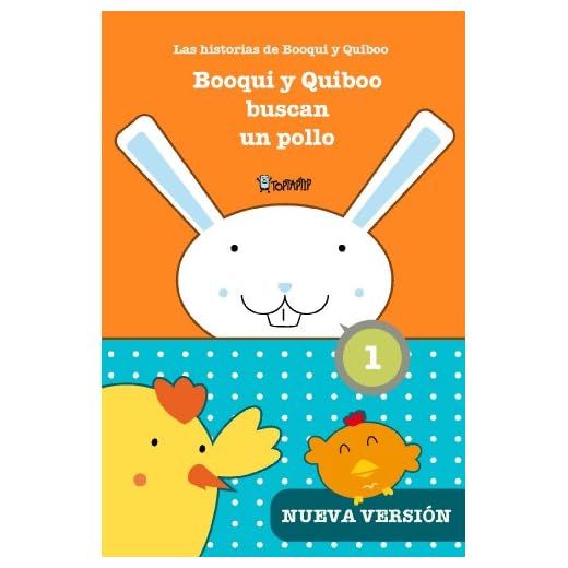 Booqui y Quiboo buscan un pollo: Las histórias de Booqui y Quiboo para tus primeras lecturas (TopTapTip)