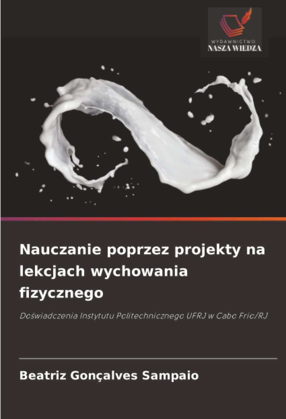 Nauczanie poprzez projekty na lekcjach wychowania fizycznego: Doświadczenia Instytutu Politechnicznego UFRJ w Cabo Frio/RJ