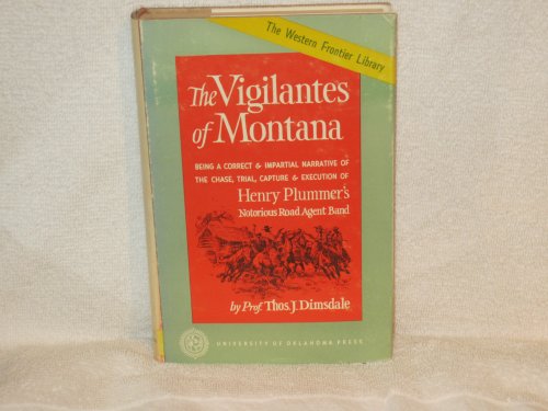 The vigilantes of Montana: Or, Popular justice ... B0007HMYB4 Book Cover