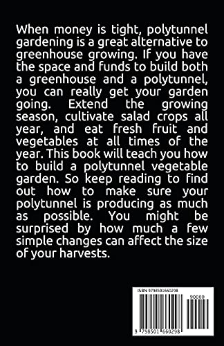POLYTUNNEL GARDENING: Secrets to Growing Fruits and Vegetables All Year Round (The alternative to Greenhouse Gardening). image 4